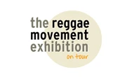 The Reggae Movement Exhibition